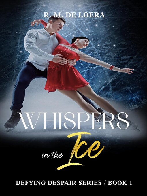 Title details for Whispers in the Ice by R.M. de Loera - Wait list
